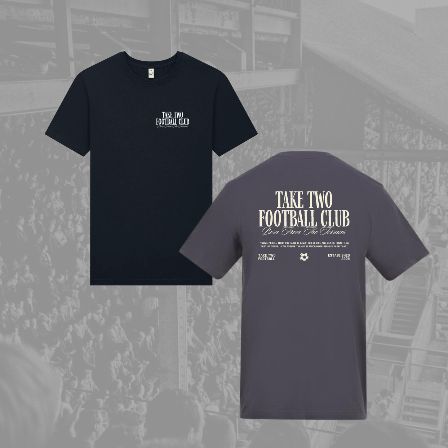 ‘ BORN FROM THE TERRACES ’ Take Two Football Club Premium Regular Fit Tee in 2 colours