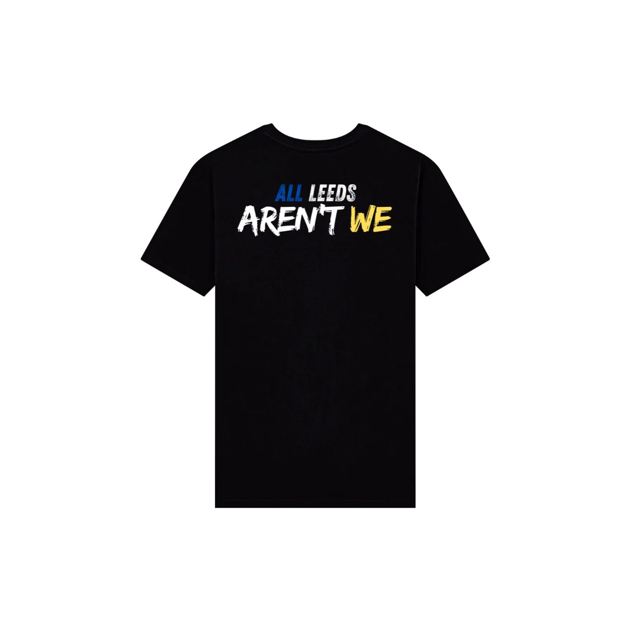 ALL LEEDS ARENT WE Hoodie/Jumper/Tee