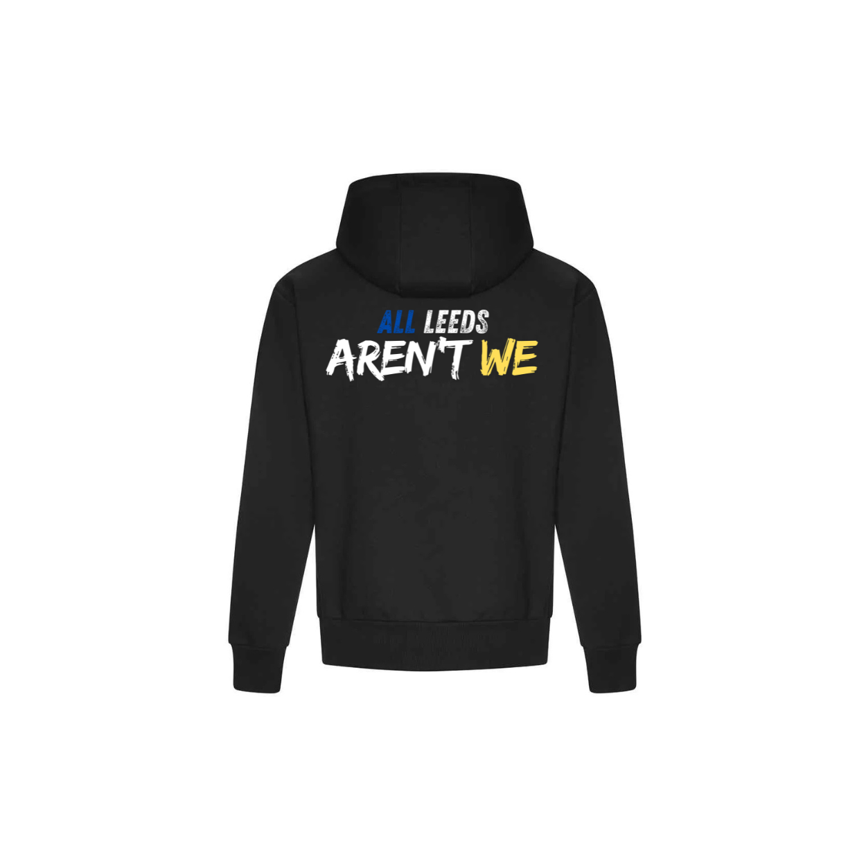 ALL LEEDS ARENT WE Hoodie/Jumper/Tee