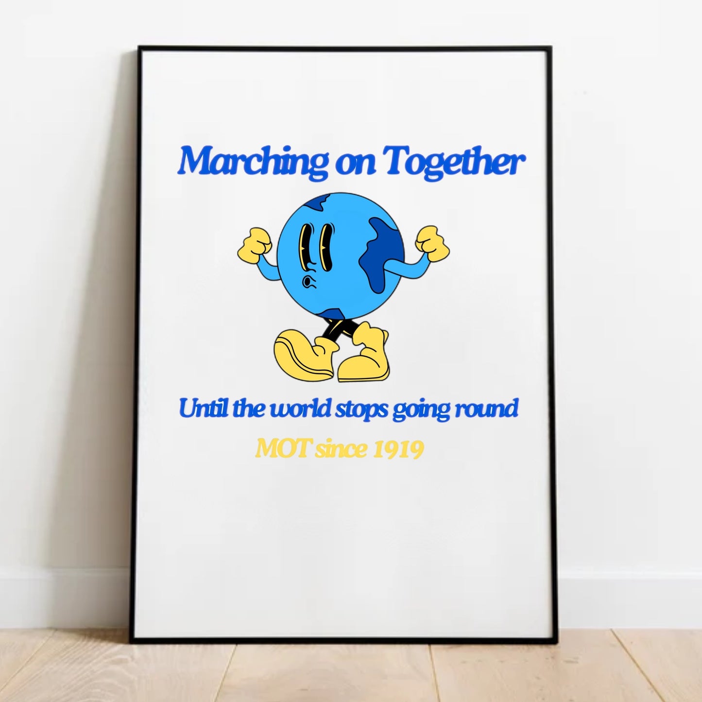 MARCHING ON TOGETHER Globe Leeds Print