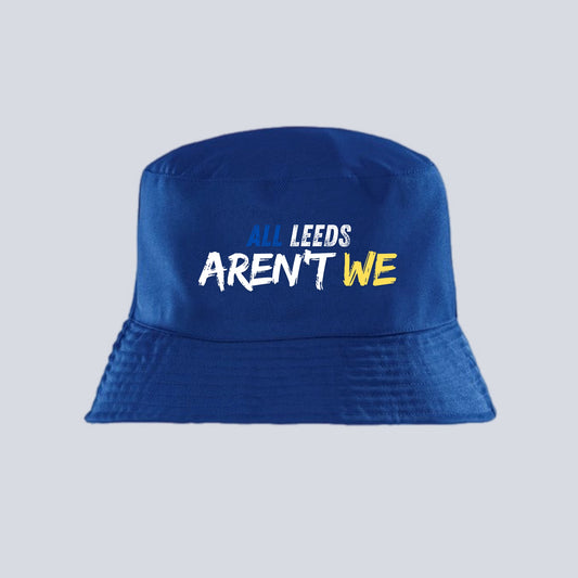 ALL LEEDS AREN’T WE Leeds Bucket Hat