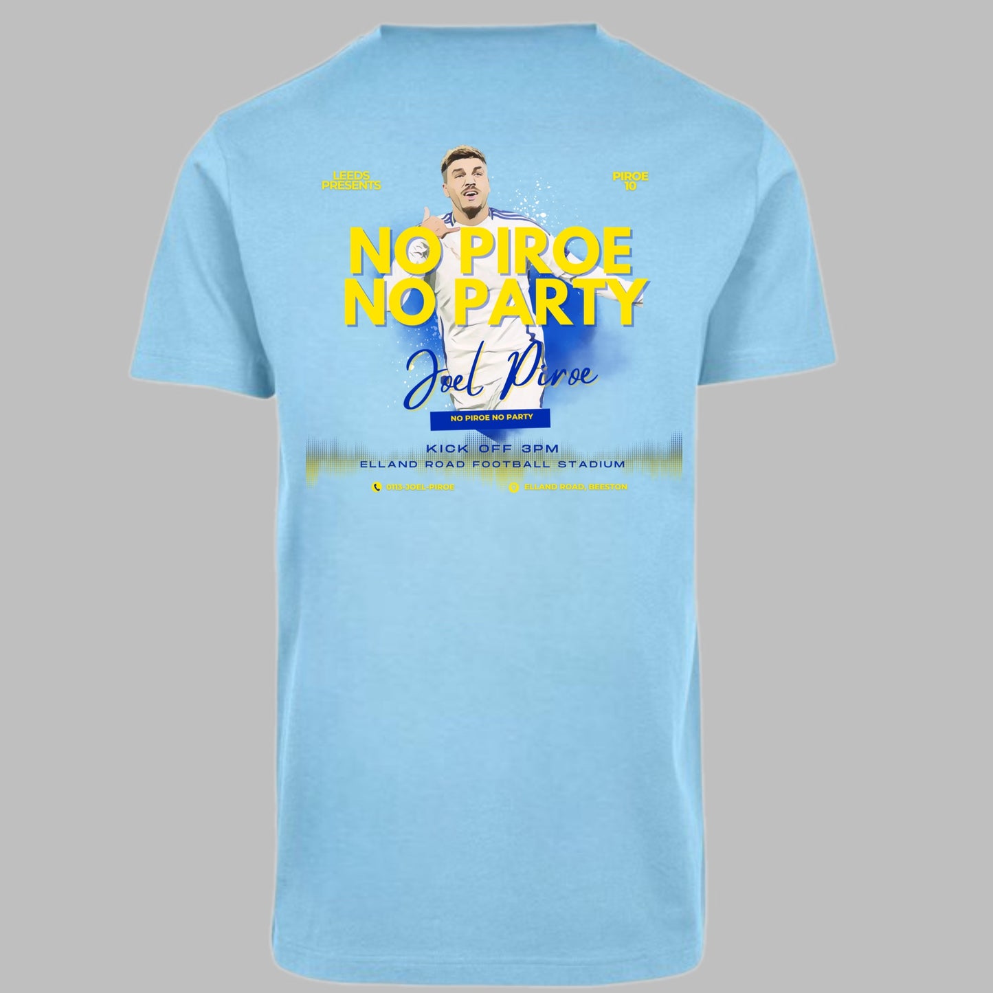 ‘NO PIROE NO PARTY’  Leeds Unisex T-shirt in multiple colours