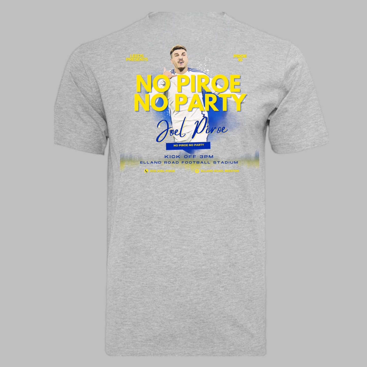 ‘NO PIROE NO PARTY’  Leeds Unisex T-shirt in multiple colours