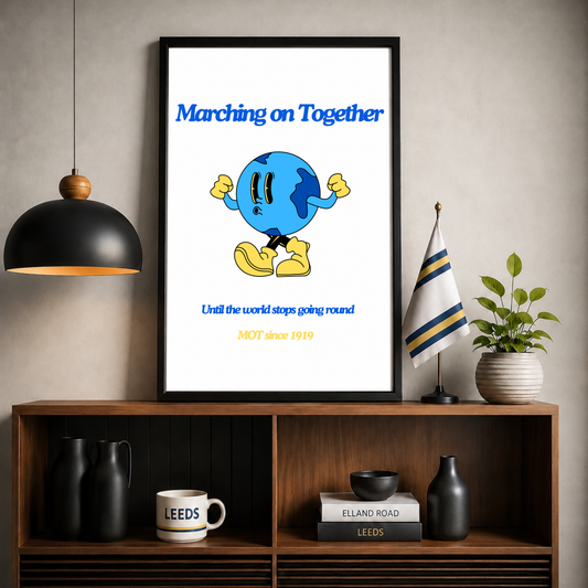 MARCHING ON TOGETHER Globe Leeds Print