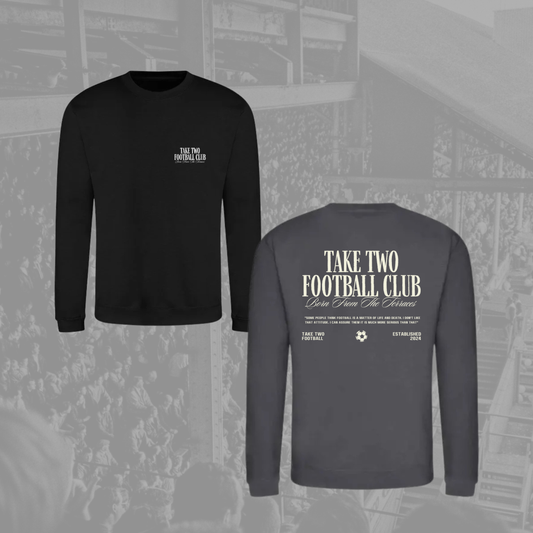 ‘ BORN FROM THE TERRACES ’ Take Two Football Club Premium & Everyday Jumper in 2 colours